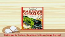 Download  Railways  Trains Beginners Knowledge Series Download Online