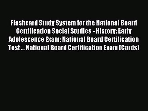 Read Flashcard Study System for the National Board Certification Social Studies - History: