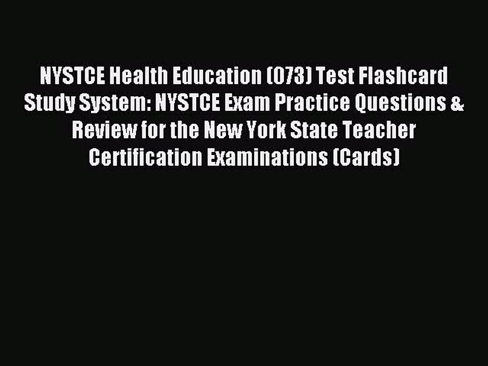 Read NYSTCE Health Education (073) Test Flashcard Study System: NYSTCE Exam Practice Questions