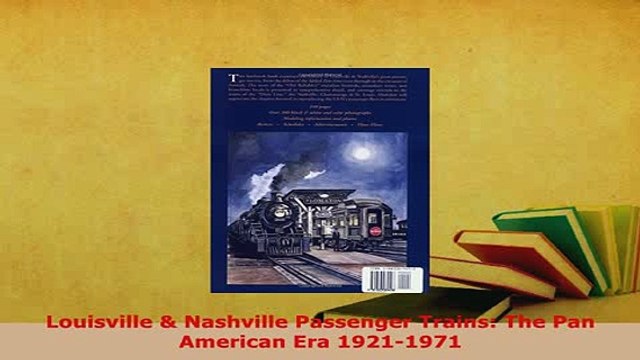 Download Louisville Nashville Passenger Trains The Pan American Era 19211971 Download Online