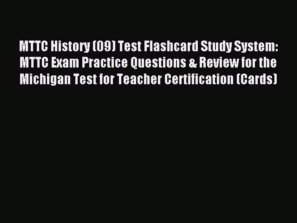 Read MTTC History (09) Test Flashcard Study System: MTTC Exam Practice Questions & Review for