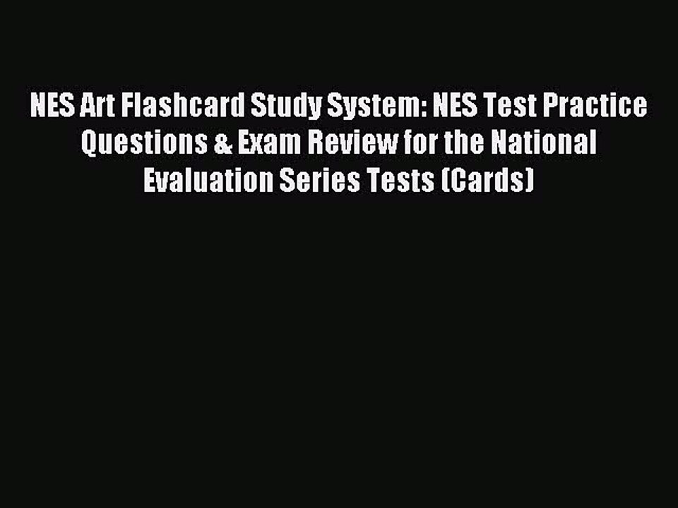 Read NES Art Flashcard Study System: NES Test Practice Questions & Exam Review for the National