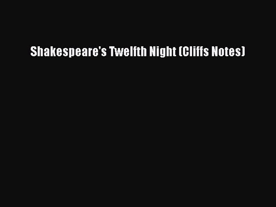 Read Shakespeare's Twelfth Night (Cliffs Notes) PDF Online