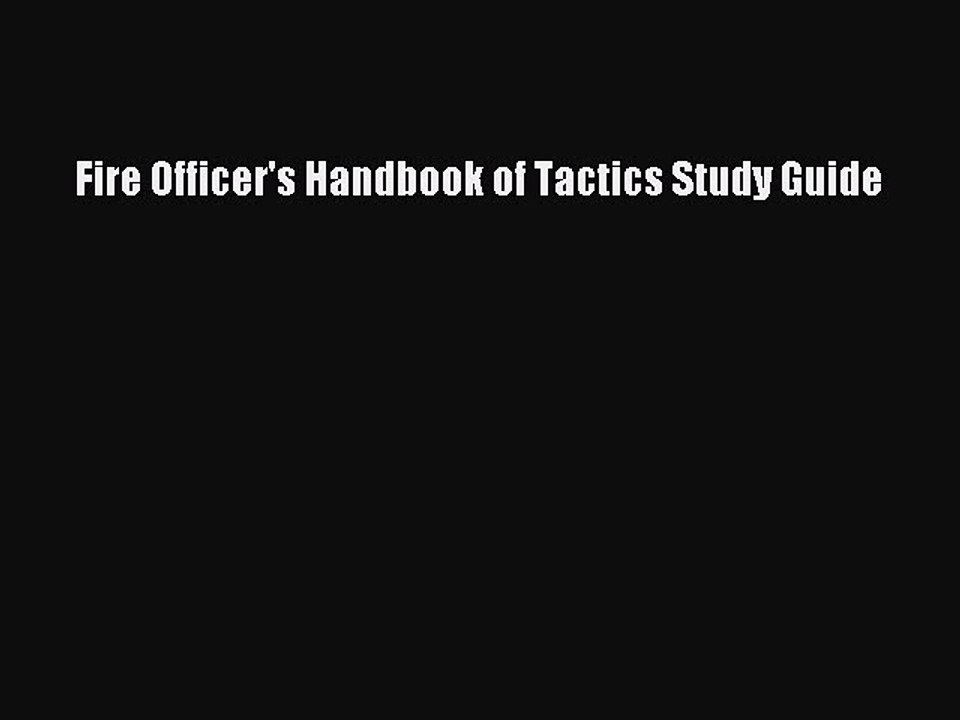 Download Fire Officer's Handbook of Tactics Study Guide PDF Free