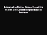 Read Understanding Multiple Chemical Sensitivity: Causes Effects Personal Experiences and Resources