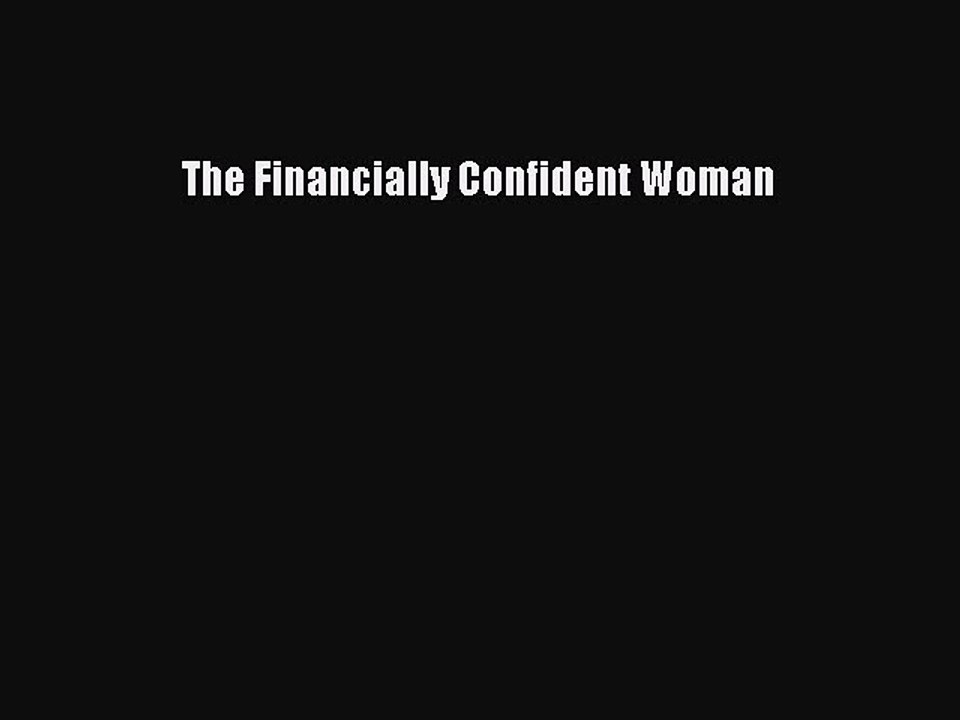 Read The Financially Confident Woman Ebook Free