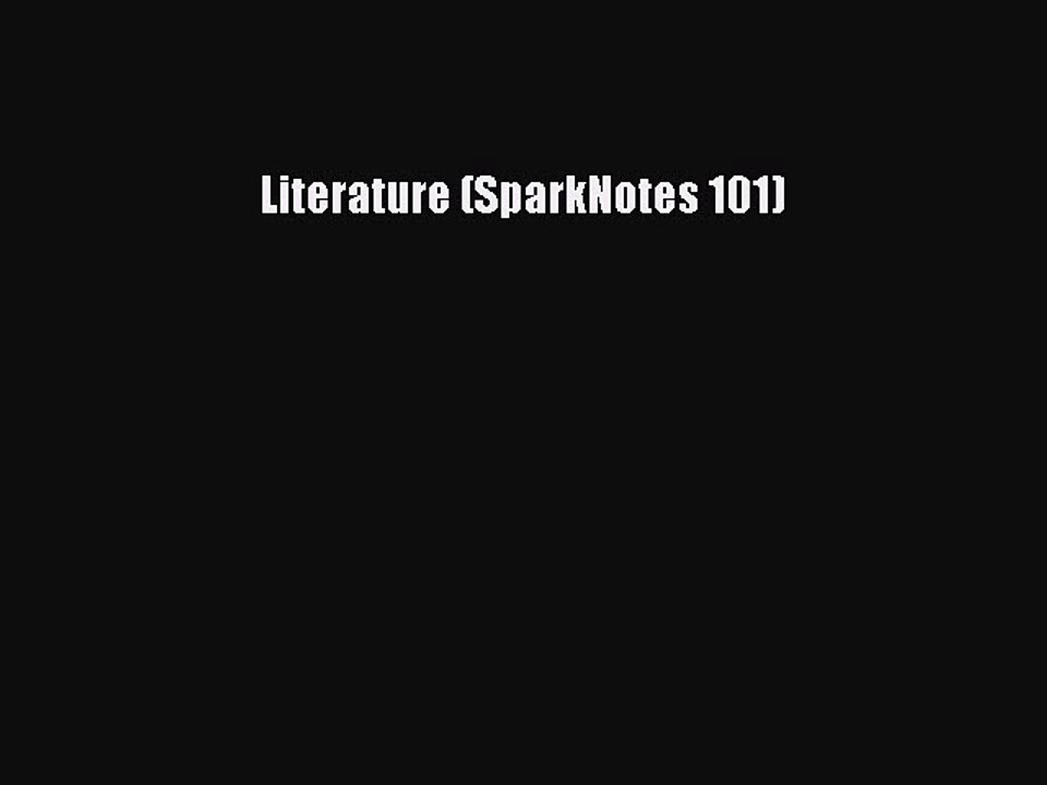 Read Literature (SparkNotes 101) Ebook Online
