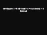 Read Introduction to Mathematical Programming (4th Edition) Pdf