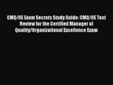Read CMQ/OE Exam Secrets Study Guide: CMQ/OE Test Review for the Certified Manager of Quality/Organizational