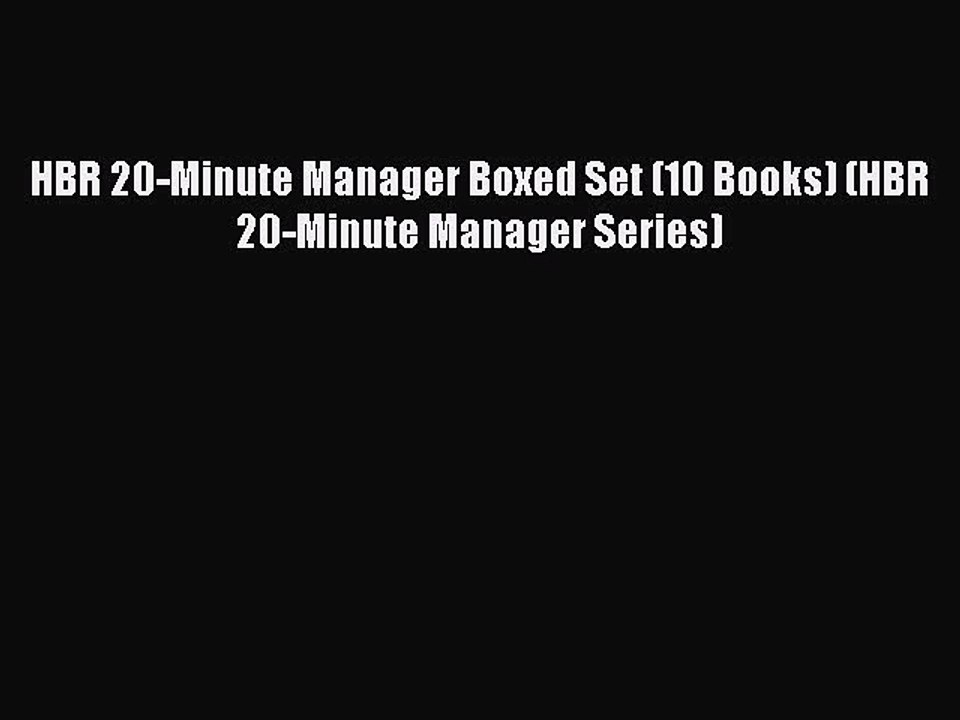 Read HBR 20-Minute Manager Boxed Set (10 Books) (HBR 20-Minute Manager Series) PDF Online