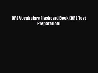 Read GRE Vocabulary Flashcard Book (GRE Test Preparation) Ebook Free