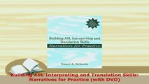 PDF  Building ASL Interpreting and Translation Skills Narratives for Practice with DVD PDF Online