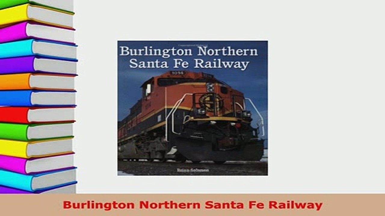 Download  Burlington Northern Santa Fe Railway Download Full Ebook