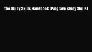 Read The Study Skills Handbook (Palgrave Study Skills) Ebook Free