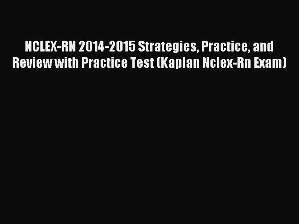 Read NCLEX-RN 2014-2015 Strategies Practice and Review with Practice Test (Kaplan Nclex-Rn