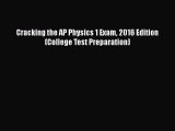 PDF Cracking the AP Physics 1 Exam 2016 Edition (College Test Preparation) Free Books