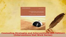 PDF  Counseling Strategies and Interventions 8th Edition Interventions that Work Series PDF Full Ebook