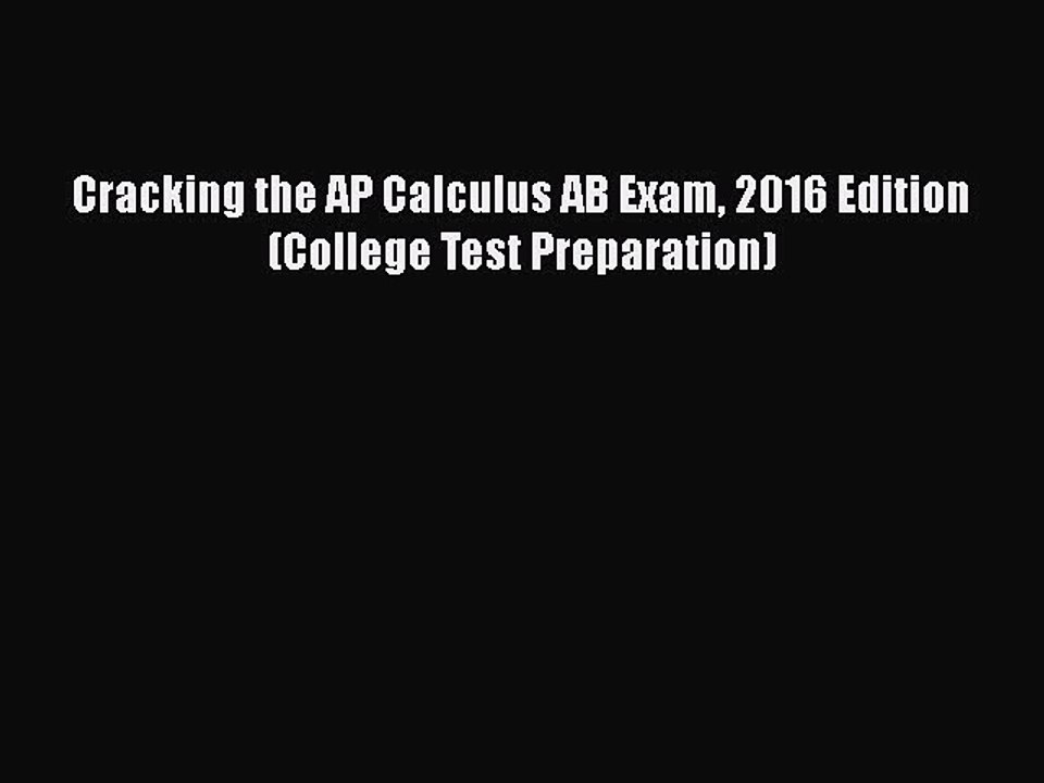 PDF Cracking the AP Calculus AB Exam 2016 Edition (College Test Preparation) Free Books