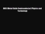 Read MOS (Metal Oxide Semiconductor) Physics and Technology Ebook Free