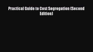 Download Practical Guide to Cost Segregation (Second Edition) PDF Free
