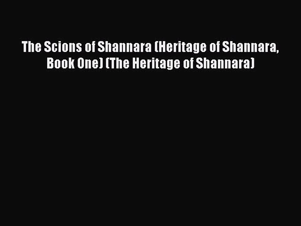 PDF The Scions of Shannara (Heritage of Shannara Book One) (The Heritage of Shannara)  Read