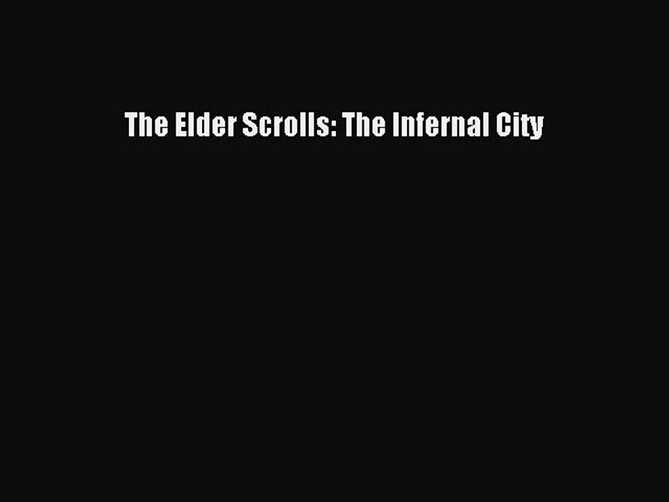 Download The Elder Scrolls: The Infernal City  Read Online