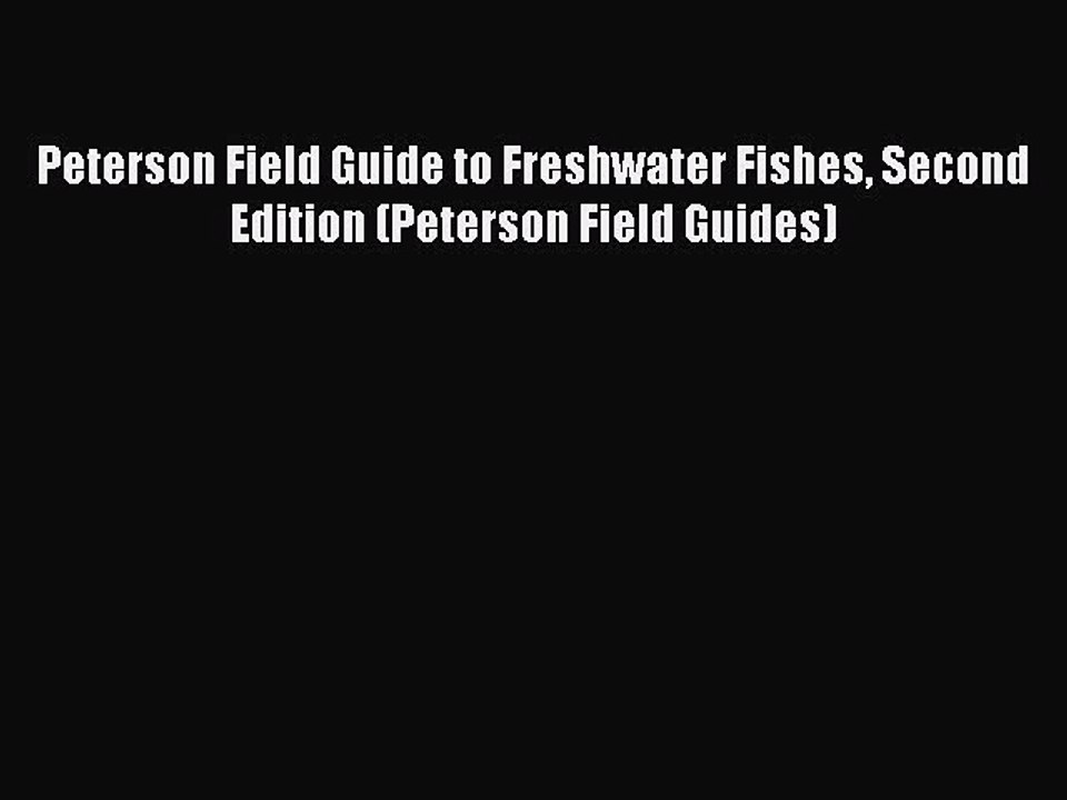 PDF Peterson Field Guide to Freshwater Fishes Second Edition (Peterson Field Guides)  EBook