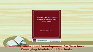 PDF  Online Professional Development for Teachers Emerging Models and Methods Read Online