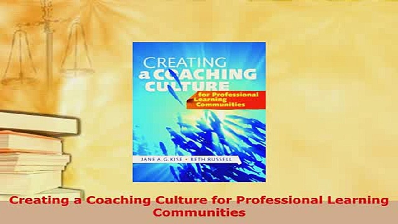 PDF  Creating a Coaching Culture for Professional Learning Communities PDF Book Free