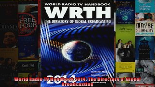 World Radio TV Handbook 2014 The Directory of Global Broadcasting