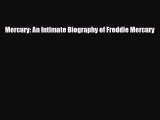 [PDF] Mercury: An Intimate Biography of Freddie Mercury [Download] Online