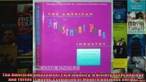 The American Amusement Park Industry A History of Technology and Thrills Twaynes