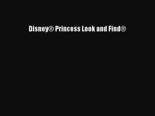PDF Disney® Princess Look and Find®  EBook
