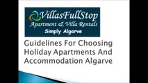 Guidelines For Choosing Holiday Apartments And Accommodation Algarve