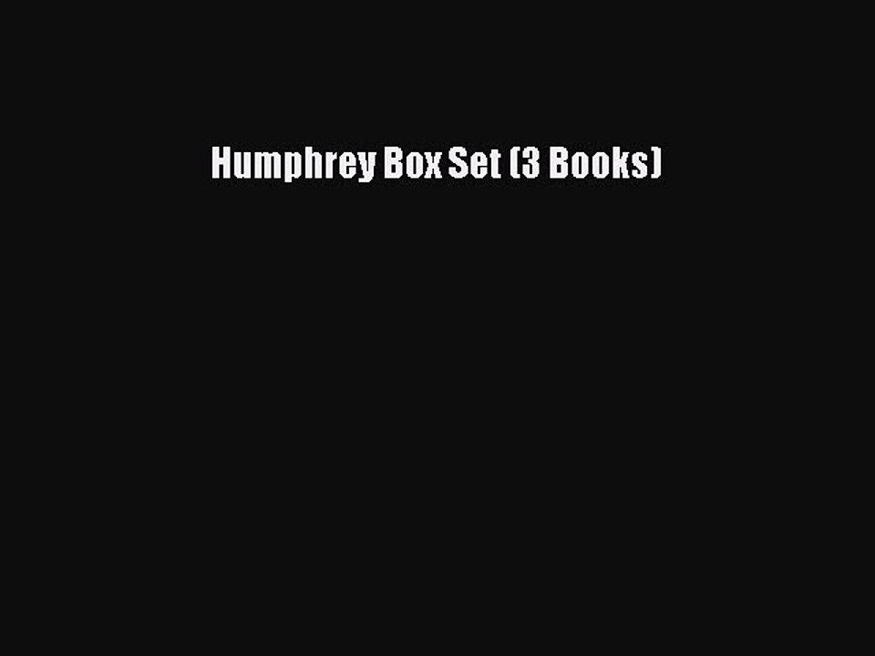 [PDF] Humphrey Box Set (3 Books) [Read] Online