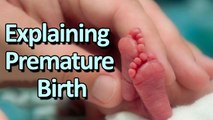 Premature Birth: Problems & Causes of Prematurity || Health Tips