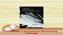 Download  Introduction to Semiconductor Manufacturing Technology Download Full Ebook
