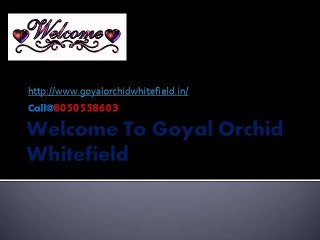 Goyal Orchid Whitefield