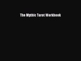 Read The Mythic Tarot Workbook Book