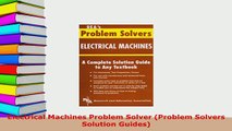 Download  Electrical Machines Problem Solver Problem Solvers Solution Guides Read Online