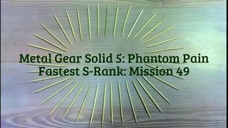 MGS5  Phantom Pain - Trick S-Rank  Mission 49 [Subsistence] Occupation Forces - Episode 49 Secrets
