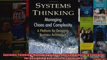 Systems Thinking Managing Chaos and Complexity A Platform for Designing Business