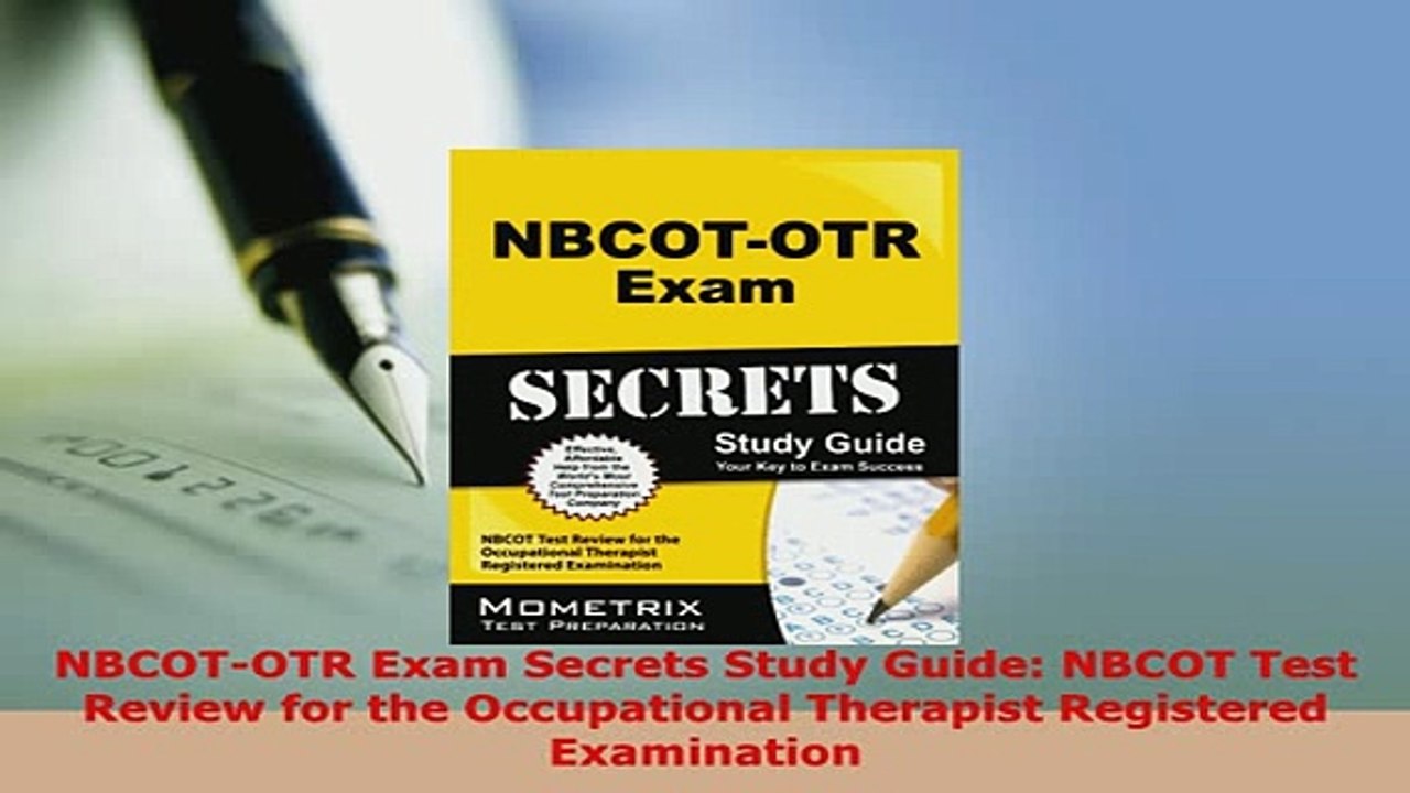 PDF  NBCOTOTR Exam Secrets Study Guide NBCOT Test Review for the Occupational Therapist PDF Book Free