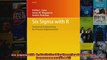 Six Sigma with  R Statistical Engineering for Process Improvement Use R