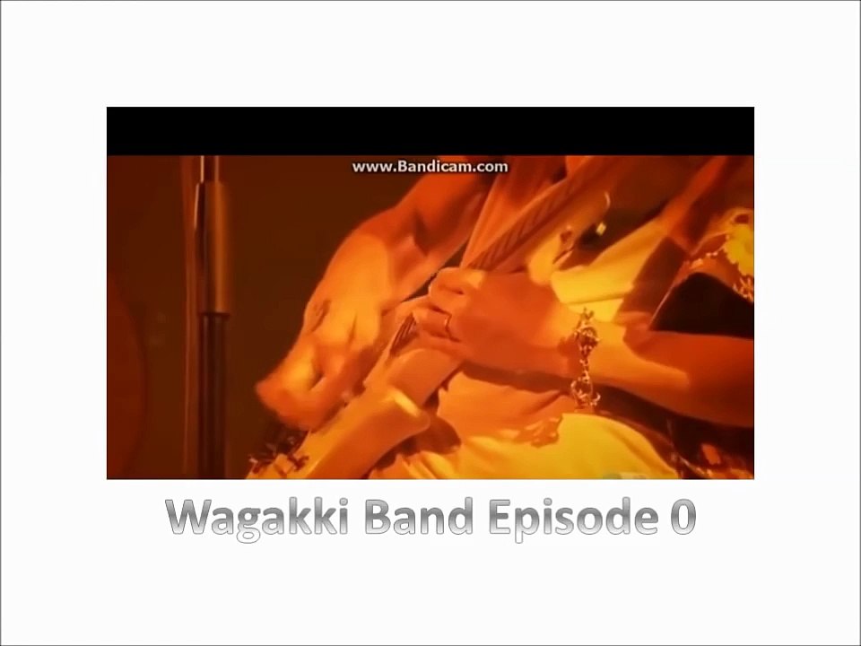 Wagakki Band Live 0 和楽器バンド エピソード 0