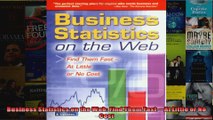 Business Statistics on the Web Find Them FastAt Little or No Cost