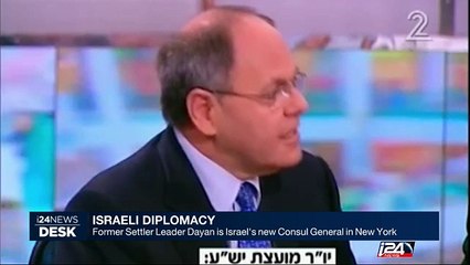 Former settle leader Dayan is Israel's new Conseul General in New York