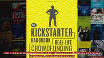 The Kickstarter Handbook RealLife Success Stories of Artists Inventors and Entrepreneurs