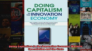 Doing Capitalism in the Innovation Economy Markets Speculation and the State