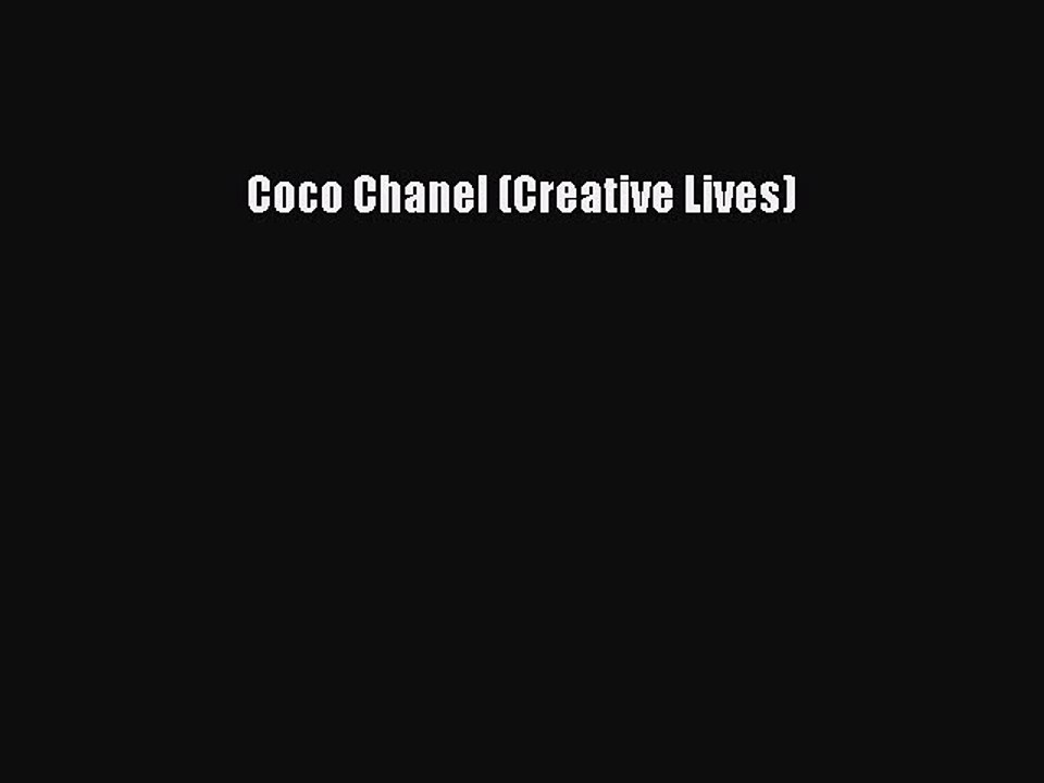 Read Coco Chanel (Creative Lives) Ebook Free
